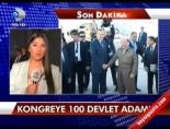 Kongreye 100 Devlet Adamı