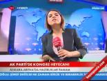 Ak Parti'de Kongre Heyecanı
