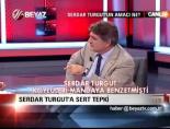 Serdar Turgut'a Sert Tepki