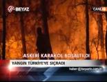Yangın Türkiye'ye Sıçradı