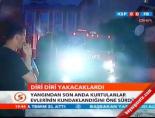 Diri Diri Yakacaklardı