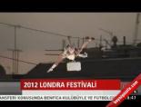 londra festivali - 2012 Londra Festivali Videosu