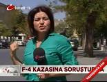 F-4 kazasına soruşturma