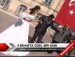 sivas kongresi - Sivas'ta Özel Bir Gün Videosu