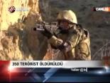 350 Terörist Öldürüldü
