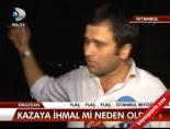 Kazaya İhmal mi Neden Oldu