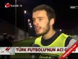 Türk Futbolu'nun acı günü online video izle