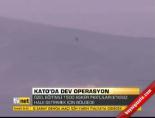 Kato'da Dev Operasyon