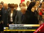 'Kimse Gelmedi'