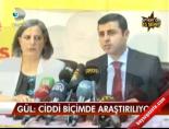 Gül; Ciddi Biçimde Araştırılıyor