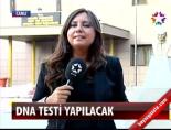 Dna Testi Yapılacak