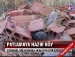 Patlamaya Hazır Köy