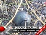 'Bombalara Dokunmayın'