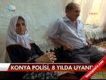 Konya Polisi , 8 Yılda Uyandı