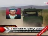 3 Çiftçinin Katili Foça Canisi