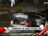 Emniyet'te Yeni Atamalar