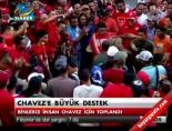 hugo chavez - Chavez'e büyük destek Videosu