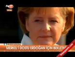 Merkel'i dostu Erdoğan için bekletmiş