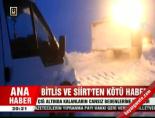 Bitlis ve Siirt'ten kötü haber