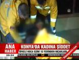 Konya'da kadına şiddet