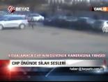 CHP önünde silahlı saldırı