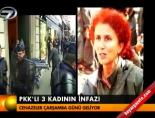 PKK'lı 3 kadının infazı online video izle