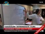 Taksicilere ıntermedıate kurs