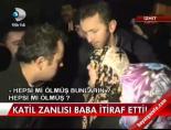 Katil zanlısı baba itiraf etti