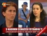 ataturk havalimani - 3 kadının cenazesi İstanbul'da Videosu