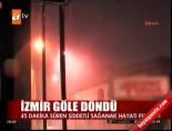 İzmir'de 'sağanak' kabusu online video izle