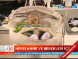 Hepsi anne ve bebekler için