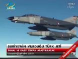 Suriye'nin vurduğu Türk jeti online video izle