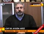 huseyin aygun - CHP'de Aygün krizi Videosu