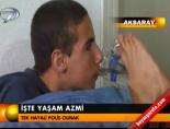 İşte yaşam azmi