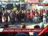 Adliyede polis-avukat arbedesi