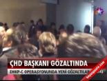 ÇHD başkanı gözaltında