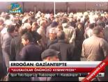 Erdoğan Gaziantep'te online video izle