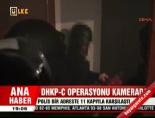 Dhkp-c operasyonu kamerada online video izle