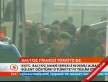 bulent gokturk - Balyoz firarisi Türkiye'de Videosu