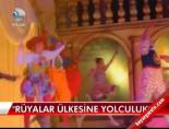 ''Rüyalar ülkesine yolculuk''