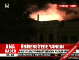 galatasaray universitesi - Üniversitede yangın Videosu