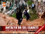 Antalya'da sel esareti Haberi