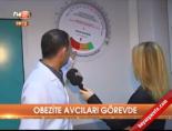 Obezite avcıları görevde Haberi