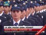 İstanbul'da görev yapan 19 bin polise şark görevi