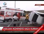aselsan - ASELSAN mühendisi kaza kurbanı  Videosu