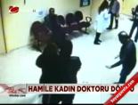 hamile kadin - Hamile kadın doktoru dövdü  Videosu