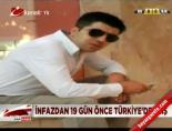 İnfazdan 19 gün önce Türkiye'deymiş  online video izle