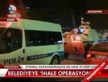 yolsuzluk - Belediyeye 'ihale' operasyonu  Videosu
