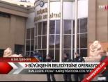 yolsuzluk - Büyükşehir belediyesine operasyon  Videosu