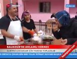 kermes - Balıkesir'de anlamlı kermes  Videosu